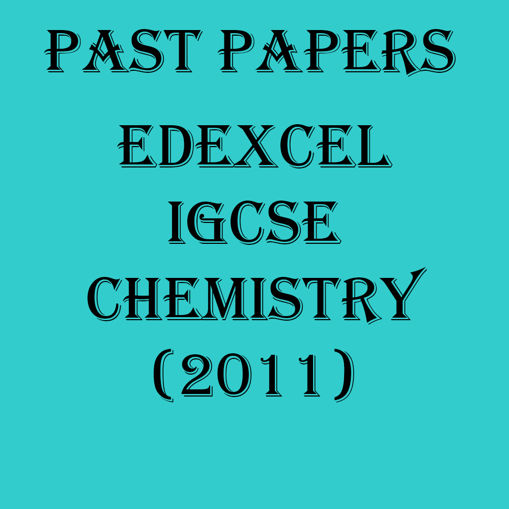 edexcel-igcse-chemistry-2011-past-papers-educ8all