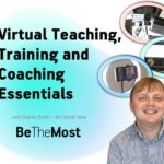 Virtual Teaching, Training and Coaching Essentials
