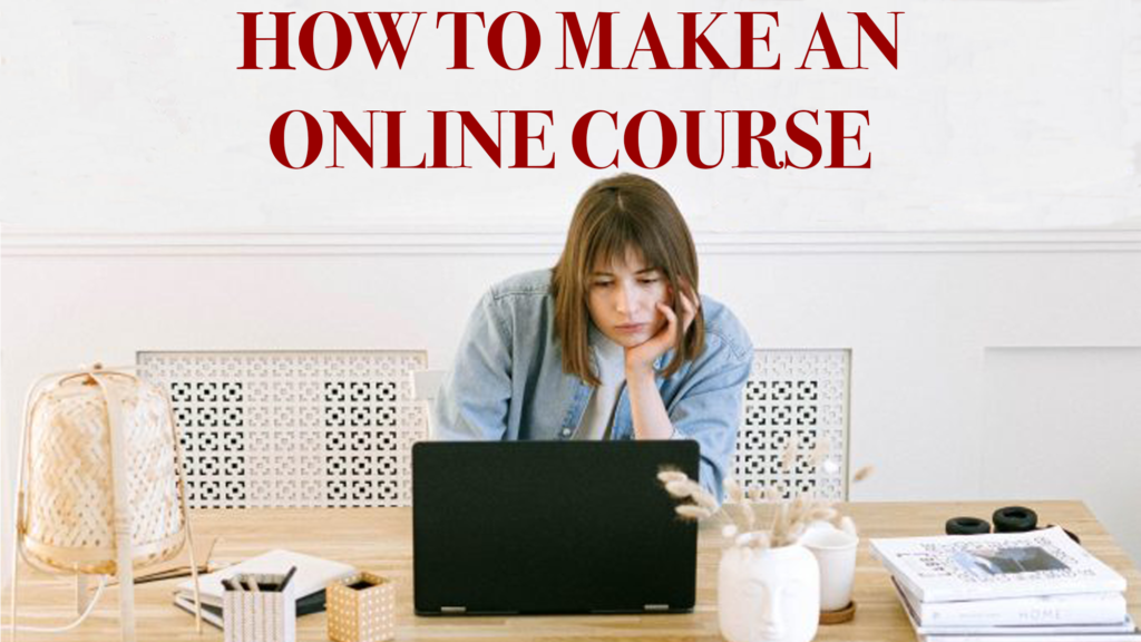 How to make an online course